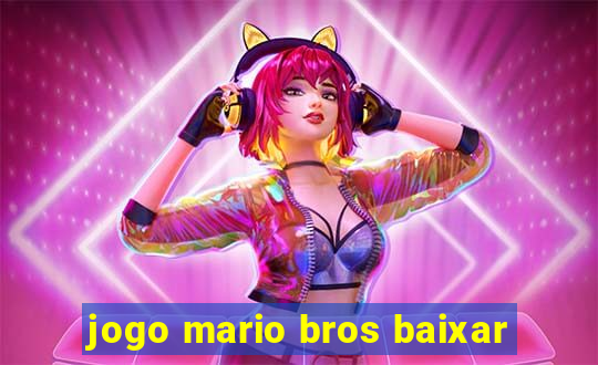 jogo mario bros baixar